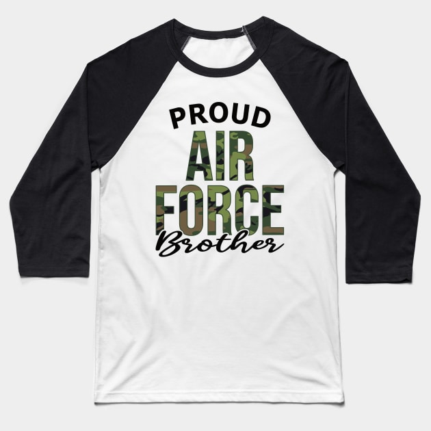 Proud Air Force Brother Baseball T-Shirt by PnJ